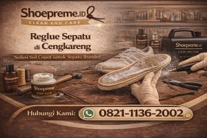 Cuci Sepatu & Jaket Kulit di Duri Kosambi Cengkareng – Perawatan Aman untuk Barang Branded