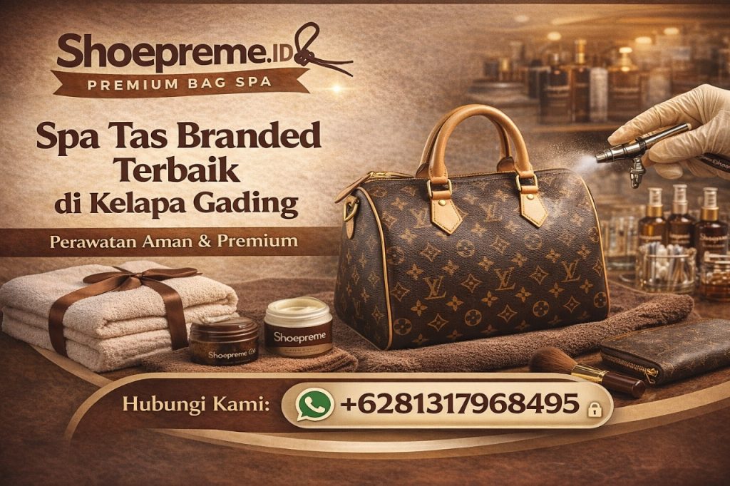 Reparasi Tas & Dompet Branded di Kelapa Gading – Rapi dan Aman